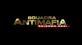 serie televisiva Squadra antimafia - Palermo oggi